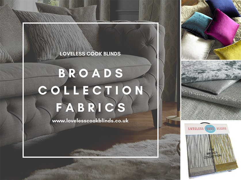 The New Broads Collections Fabrics from Loveless Cook Blinds